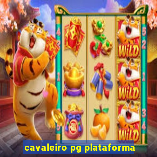 cavaleiro pg plataforma